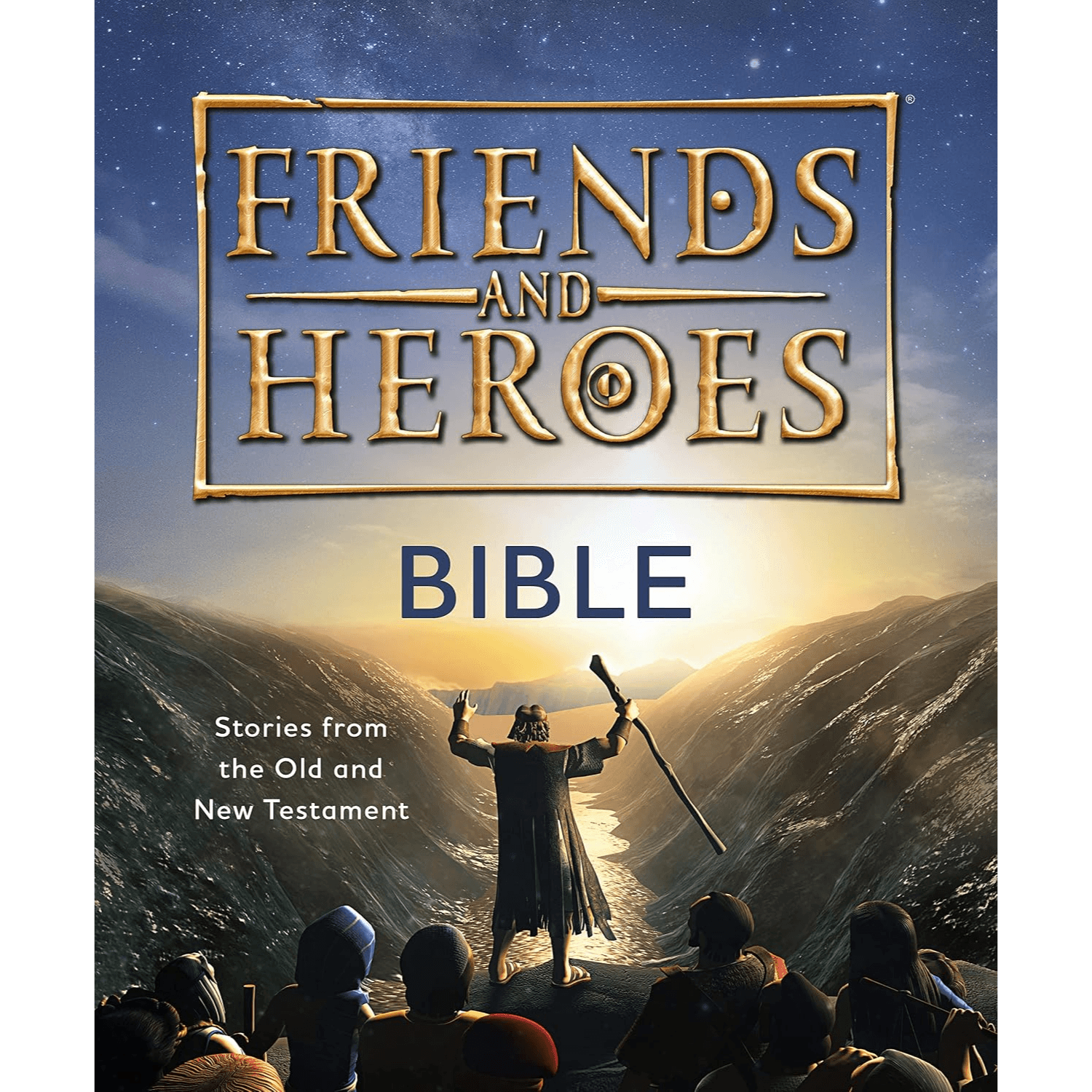Friends And Heroes Bible Stories From The Old And New Testament