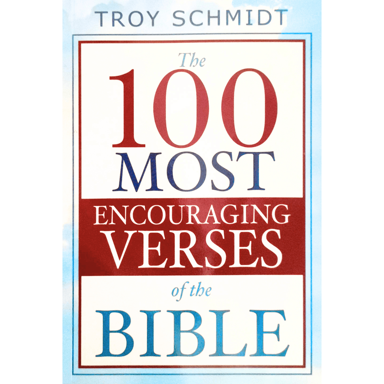 100 Most Encouraging Verses In The Bible