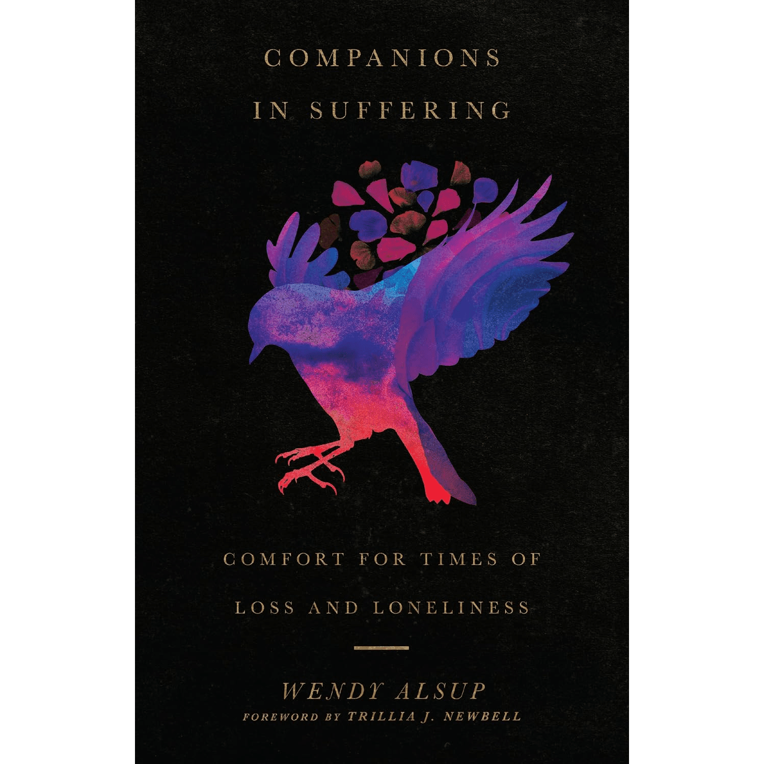 Companions In Suffering: Comfort for Times of Loss and Loneliness